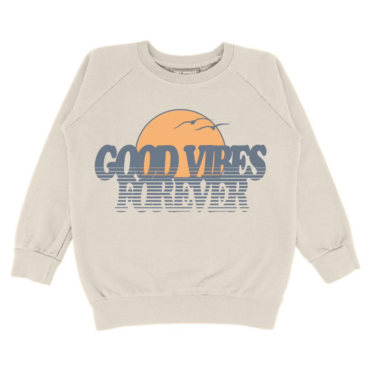 good vibes forever sweatshirt | natural