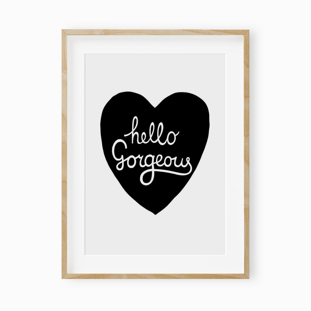 hello gorgeous wall print