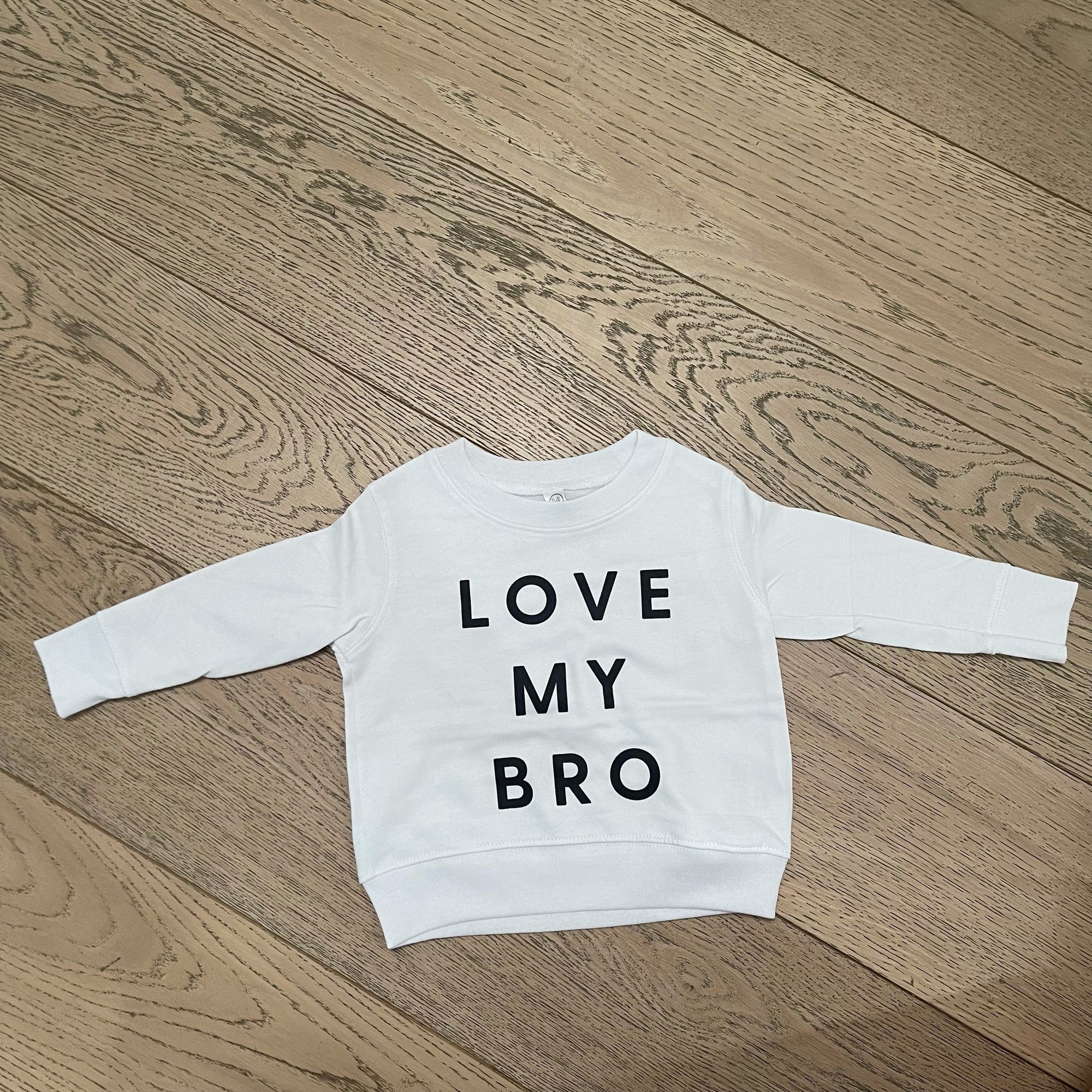 love my bro sweatshirt